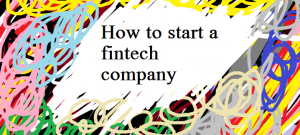 how to start a fintech