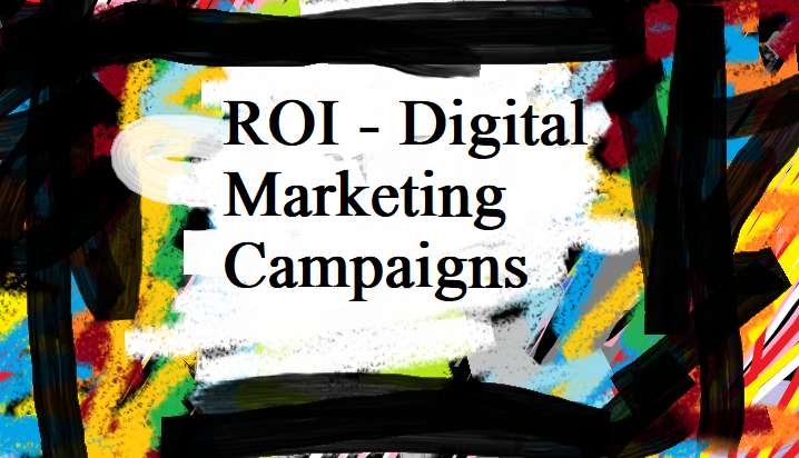 How To Measure ROI For Digital Marketing Campaigns - Eliday Juma